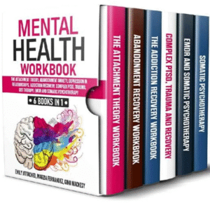 Mental Health Workbook 6 Books in 1 The Attachment Theory, Abandonment Anxiety